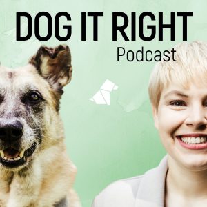 Dog It Right Podcast Cover Dog It Right Podcast Cover